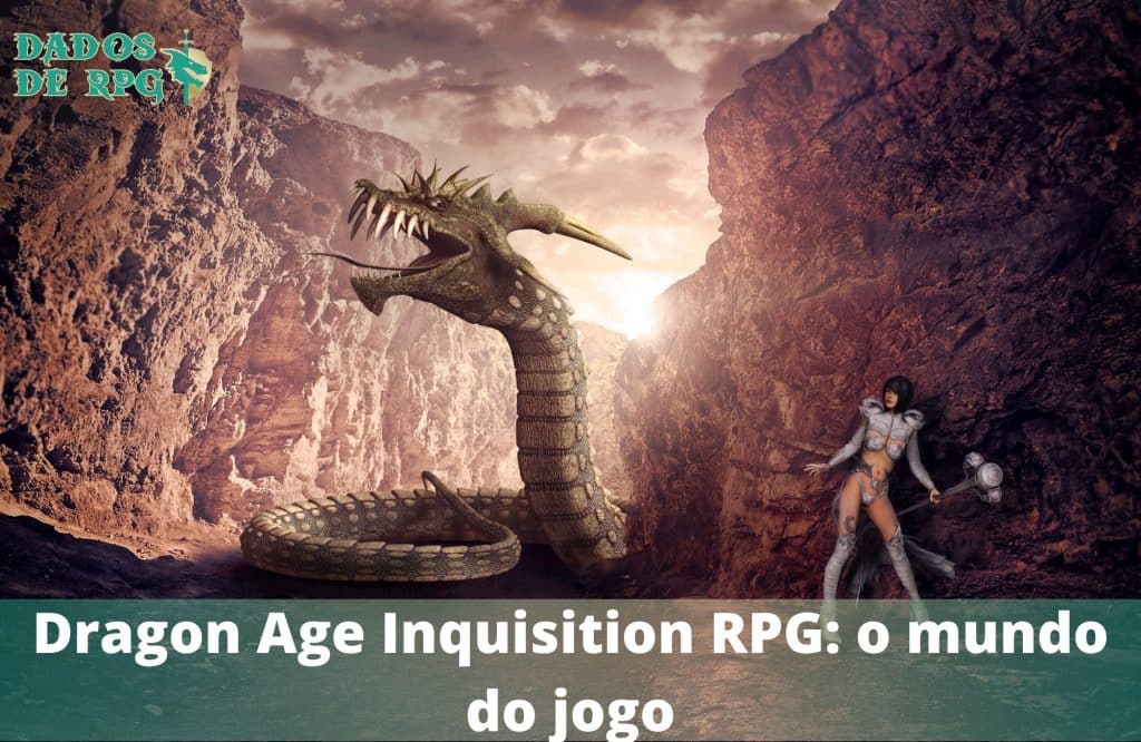 Dragon Age Inquisition RPG:  o mundo do jogo