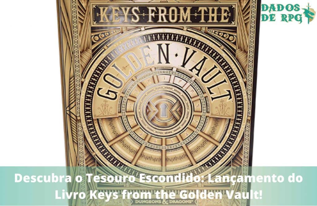 Descubra o Tesouro Escondido: Lançamento do Livro Keys from the Golden Vault!